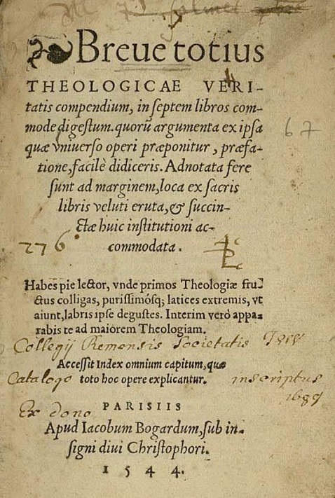   - Breve totius theologicae. 1544.