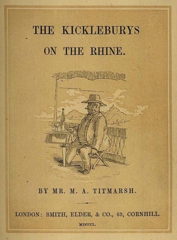 Thackeray, W. M - The Kickleburys on the Rhine. 1850.